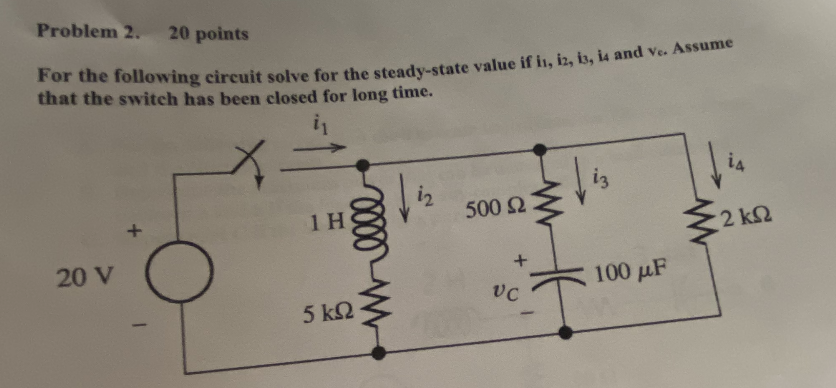 Solved Problem 2. 20 points For the following circuit solve | Chegg.com