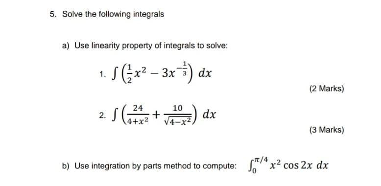 Solved 5. Solve the following integrals a) Use linearity | Chegg.com