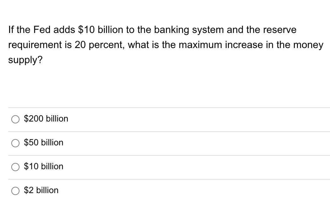 Solved If The Fed Adds $10 Billion To The Banking System And | Chegg.com