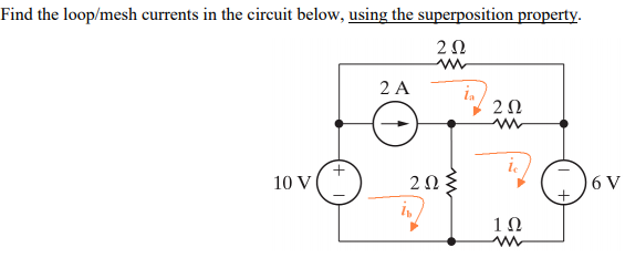 Solved Find the loop/mesh currents in the circuit below, | Chegg.com