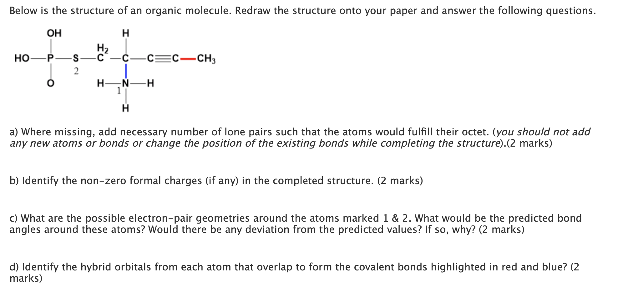 Solved Below Is The Structure Of An Organic Molecule. Redraw | Chegg.com