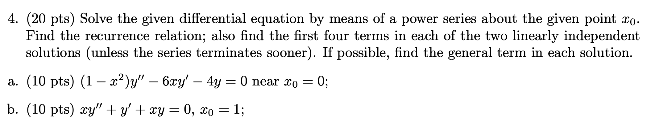 Solved 4. (20 pts) Solve the given differential equation by | Chegg.com
