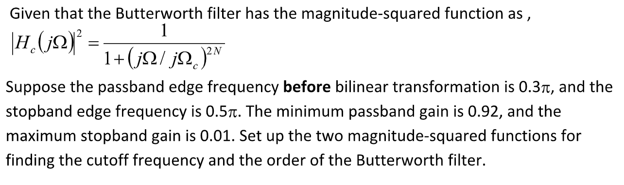 Solved 2 Given That The Butterworth Filter Has The | Chegg.com