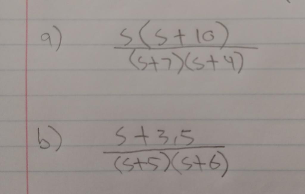 Solved (s+7)(s+4)s(s+10) (s+5)(s+6)s+3,5 | Chegg.com
