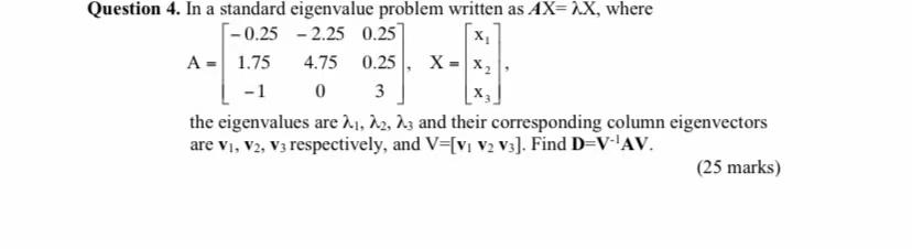Solved X = X2 Question 4. In a standard eigenvalue problem | Chegg.com