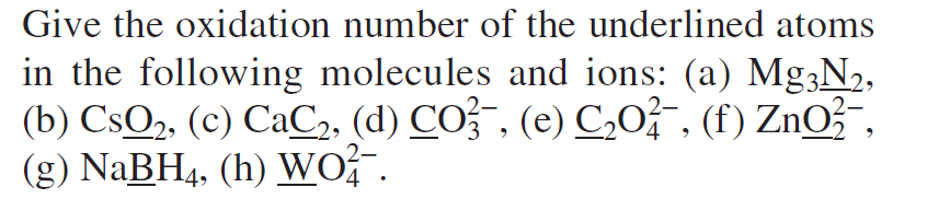 Solved Give the oxidation number of the underlined atoms in | Chegg.com