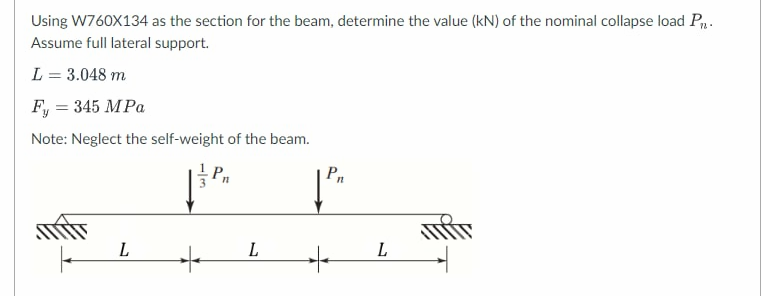 Solved Using W760X134 as the section for the beam, determine | Chegg.com