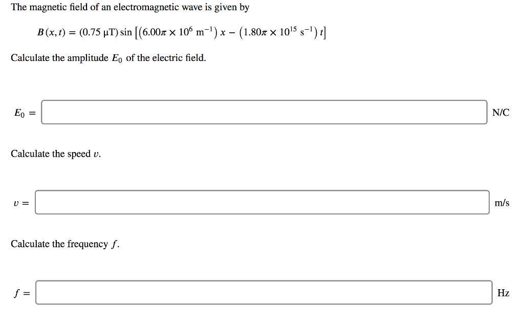 Solved The magnetic field of an electromagnetic wave is | Chegg.com