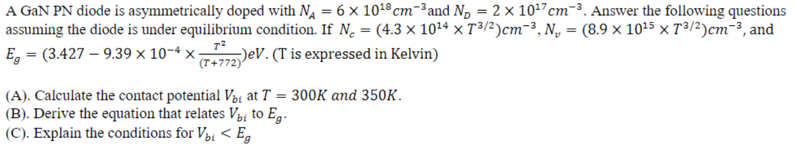 Solved A Gan Pn Diode Is Asymmetrically Doped With Na=6×1018 