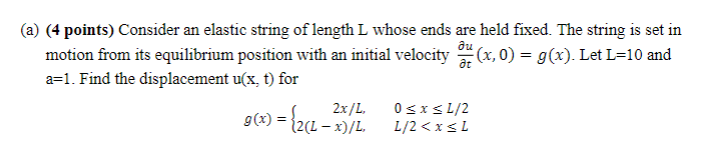 Solved (a) (4 points) Consider an elastic string of length L | Chegg.com