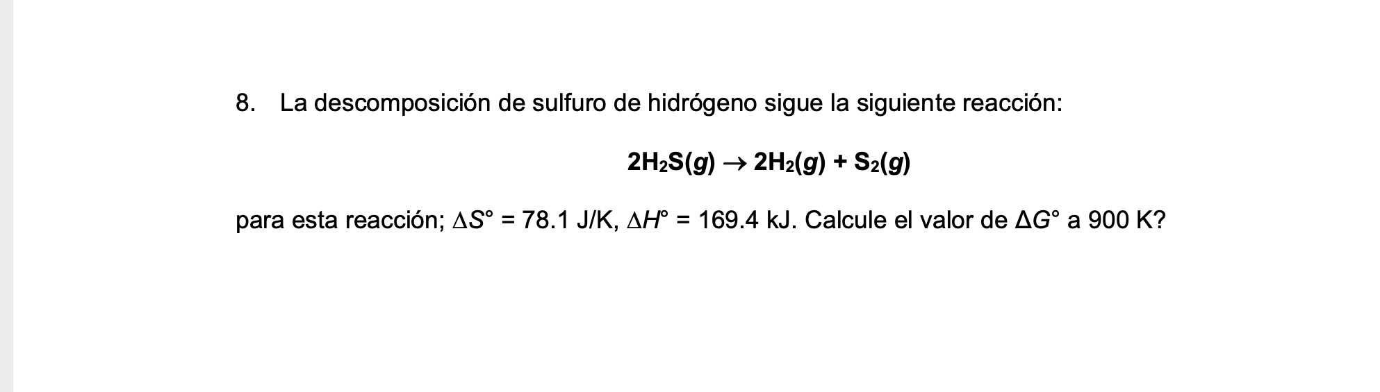 Solved The decomposition of hydrogen sulfide follows the | Chegg.com
