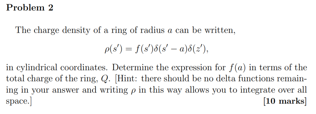 Solved Problem 2 The charge density of a ring of radius a | Chegg.com