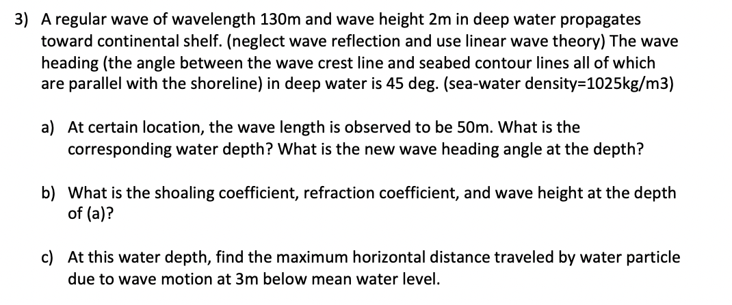 3) A regular wave of wavelength 130m and wave height | Chegg.com