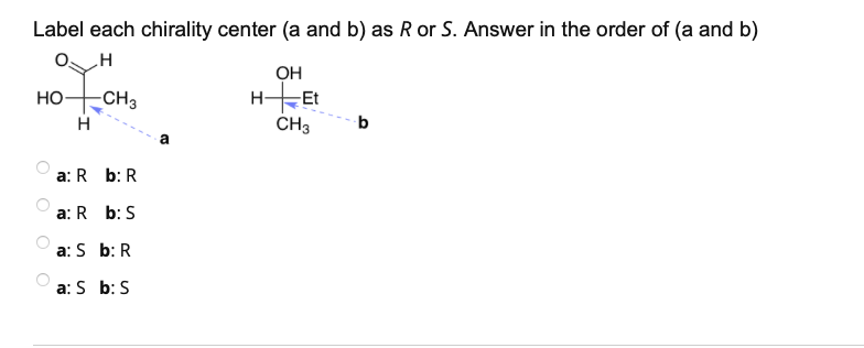 Solved Label Each Chirality Center (a And B) As R Or S. | Chegg.com