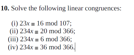 Solved 10. Solve the following linear congruences: (i) 23x = | Chegg.com
