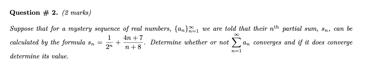 Solved Suppose That For A Mystery Sequence Of Real Numbers, 