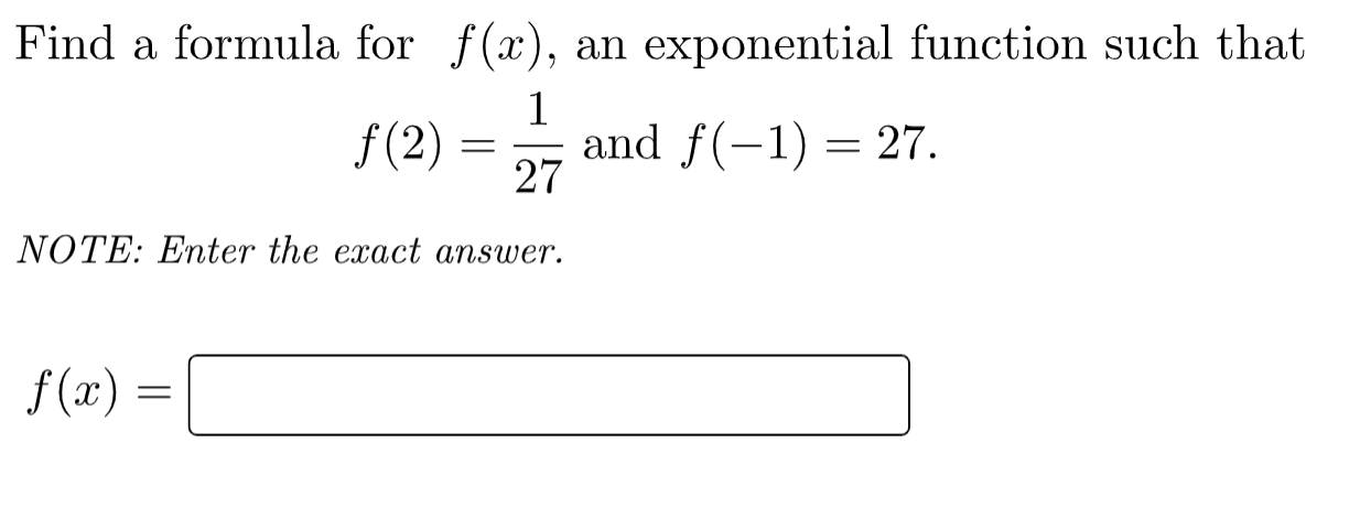 Solved Find a formula for f(x), an exponential function such | Chegg.com