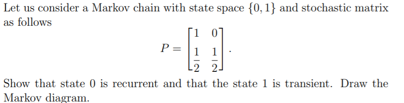 Solved Let us consider a Markov chain with state space {0, | Chegg.com