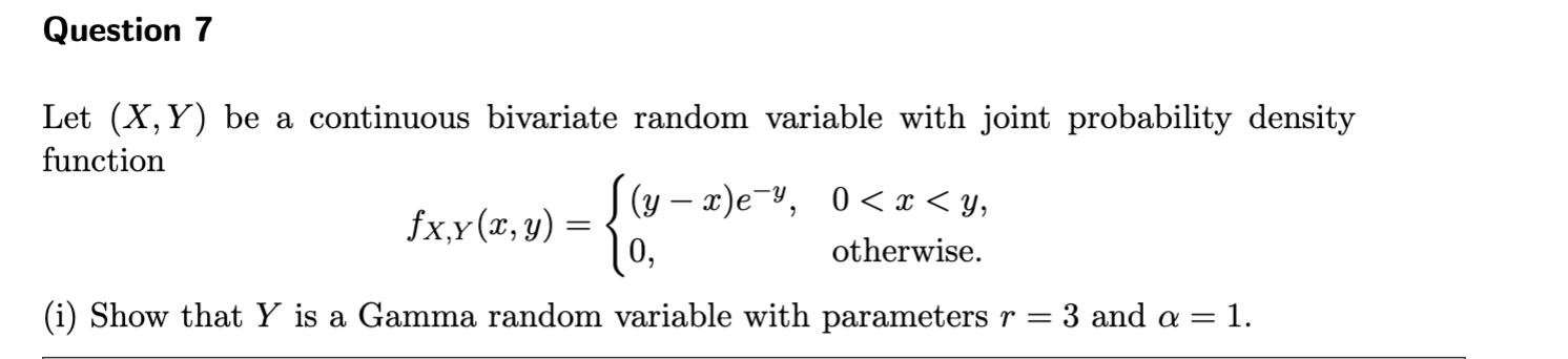 Solved Question 7 Let (X,Y) be a continuous bivariate random | Chegg.com