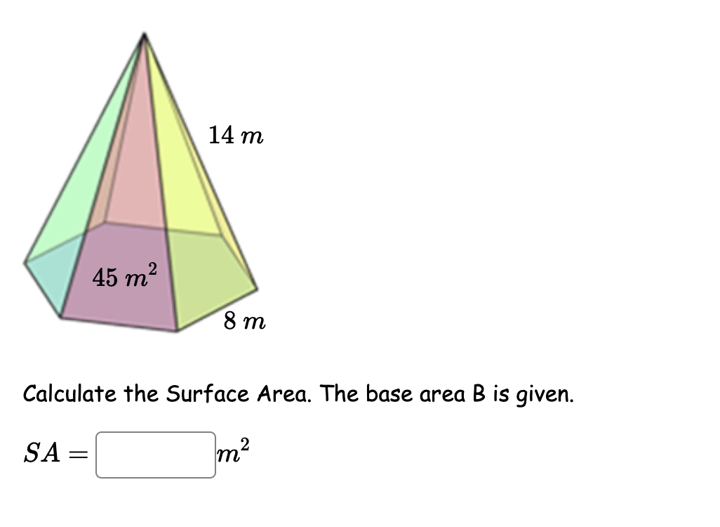 Solved Calculate the Surface Area. The base area B is | Chegg.com