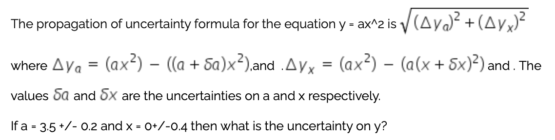 Solved = The propagation of uncertainty formula for the | Chegg.com