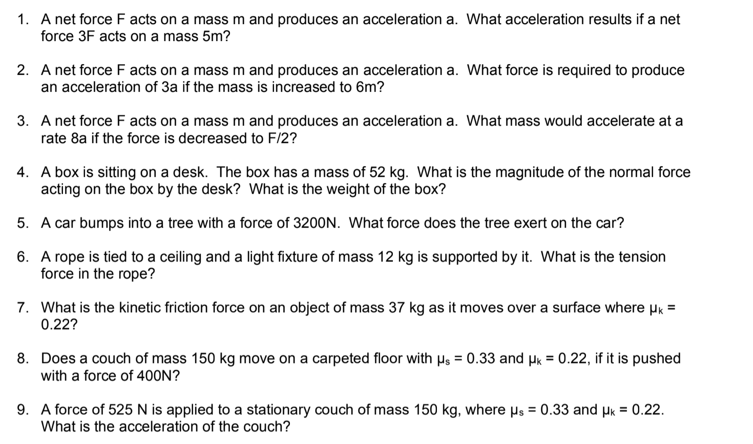 Solved 1. A net force Facts on a mass m and produces an | Chegg.com