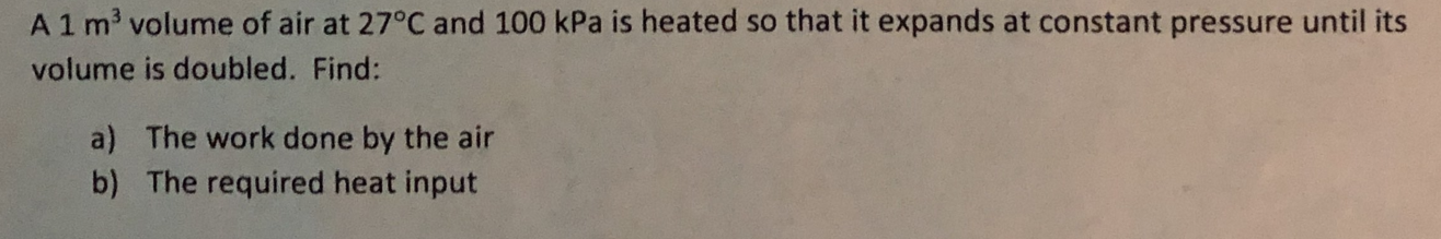 Solved A 1 M3 Volume Of Air At 27 C And 100kPa Is Heated So Chegg Com   PhpGW3mnE