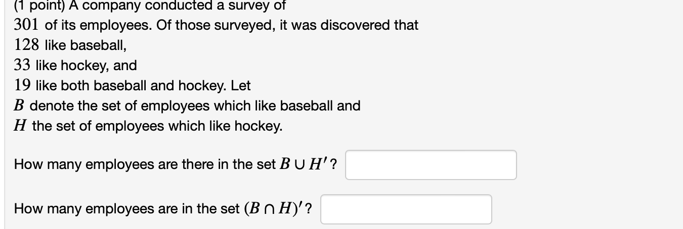 Solved ( 1 Point) A Company Conducted A Survey Of 301 Of Its | Chegg.com