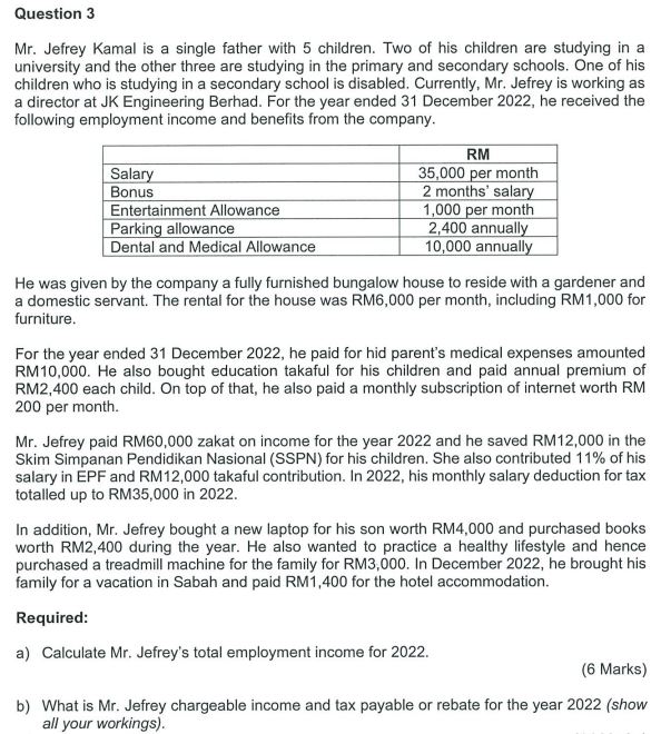 Solved Question 3 Mr. Jefrey Kamal is a single father with 5 | Chegg.com