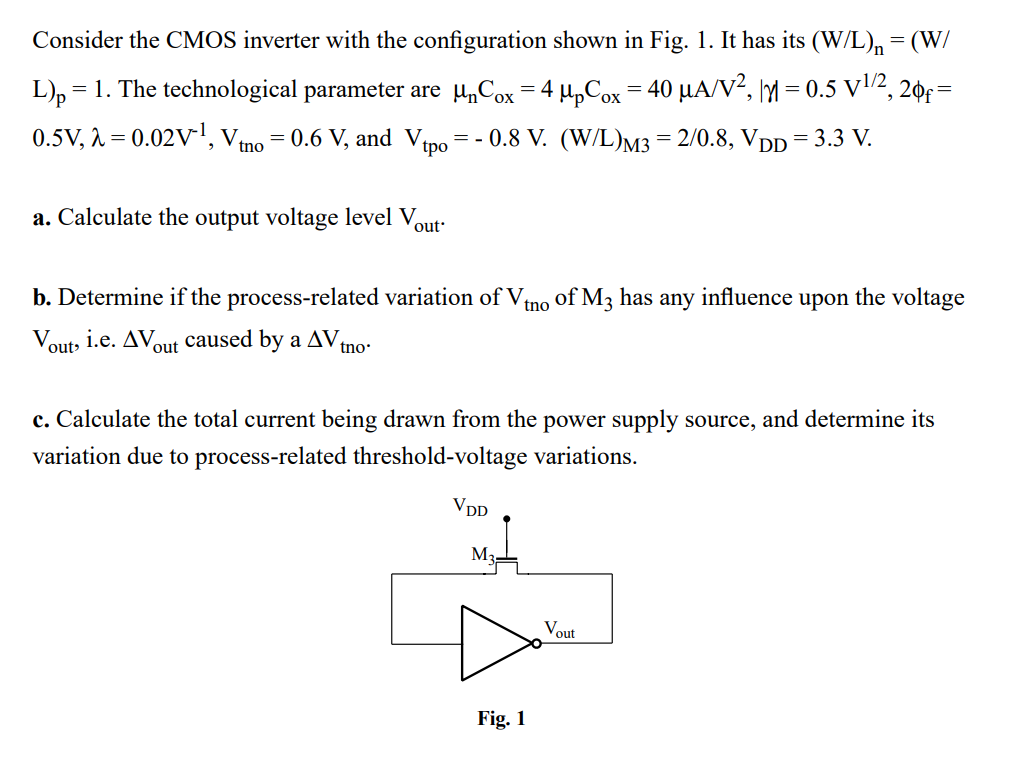 Solved Consider the CMOS inverter with the configuration | Chegg.com