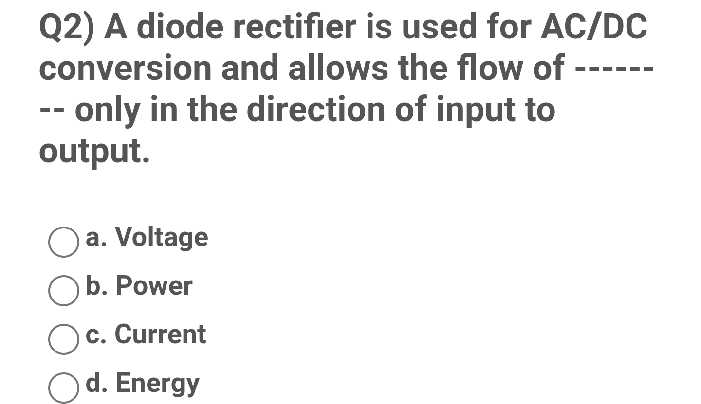 Solved Q2) A diode rectifier is used for AC/DC conversion | Chegg.com