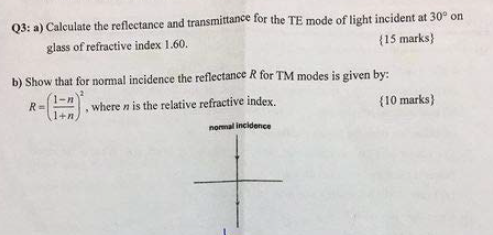 Solved Q3: a) Calculate the reflectance and transmittance | Chegg.com