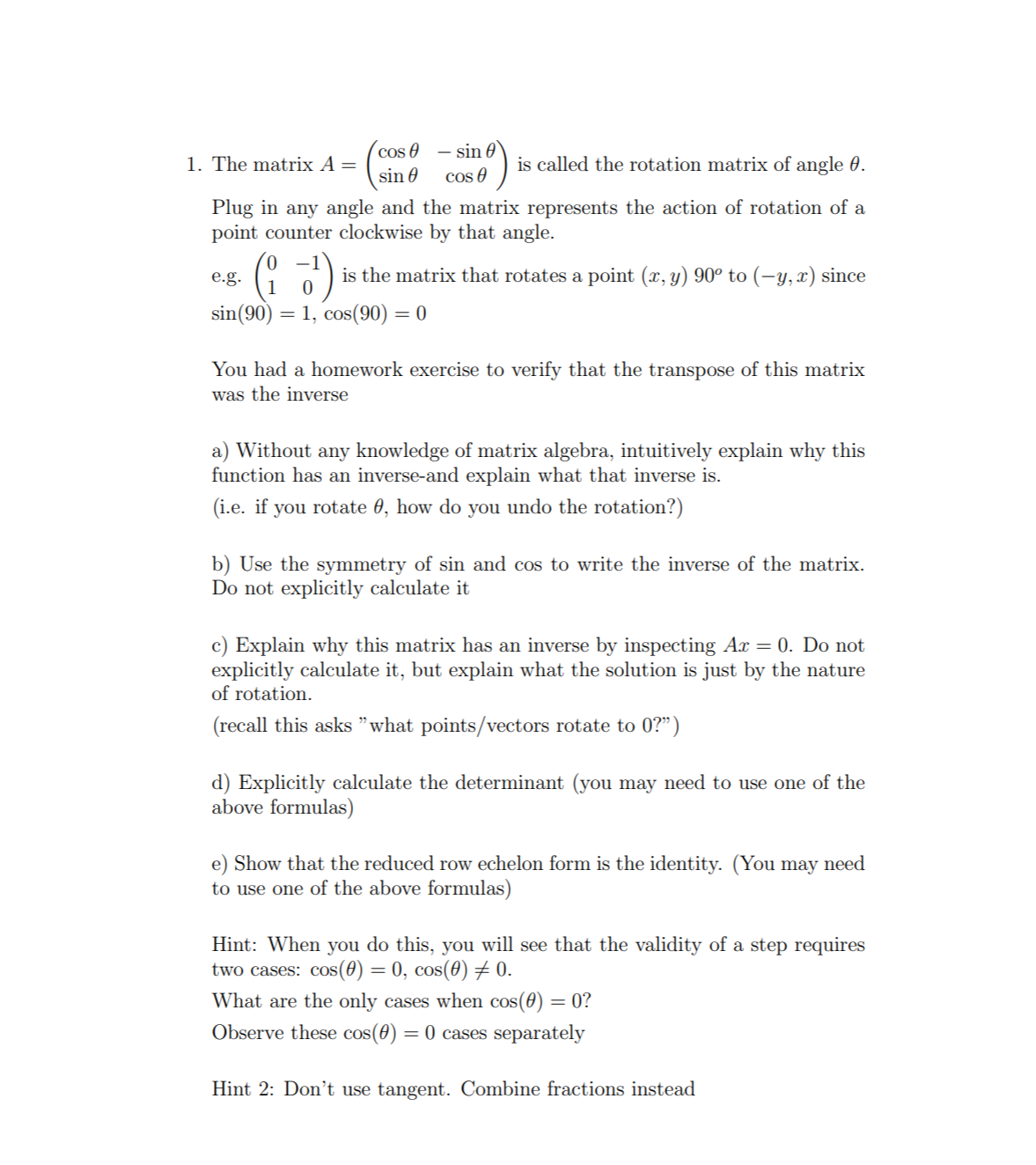 Solved 1. The matrix A = cos θ − sin θ sin θ cos θ is called | Chegg.com