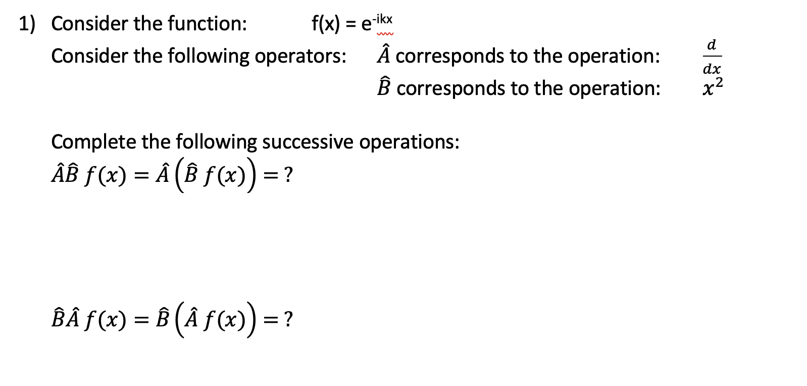 D 1 Consider The Function F X E Ikx Consider The Chegg Com
