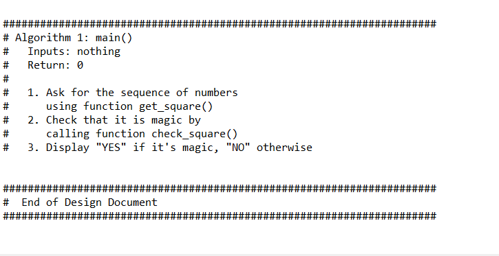 ################# # Algorithm 1: main() Inputs: nothing Return: 0 1. Ask for the sequence of numbers using function get_squar