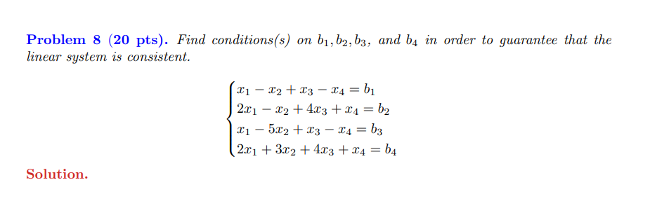 Solved Problem 8 (20 Pts). Find Conditions(s) On B₁,b2, B3, | Chegg.com