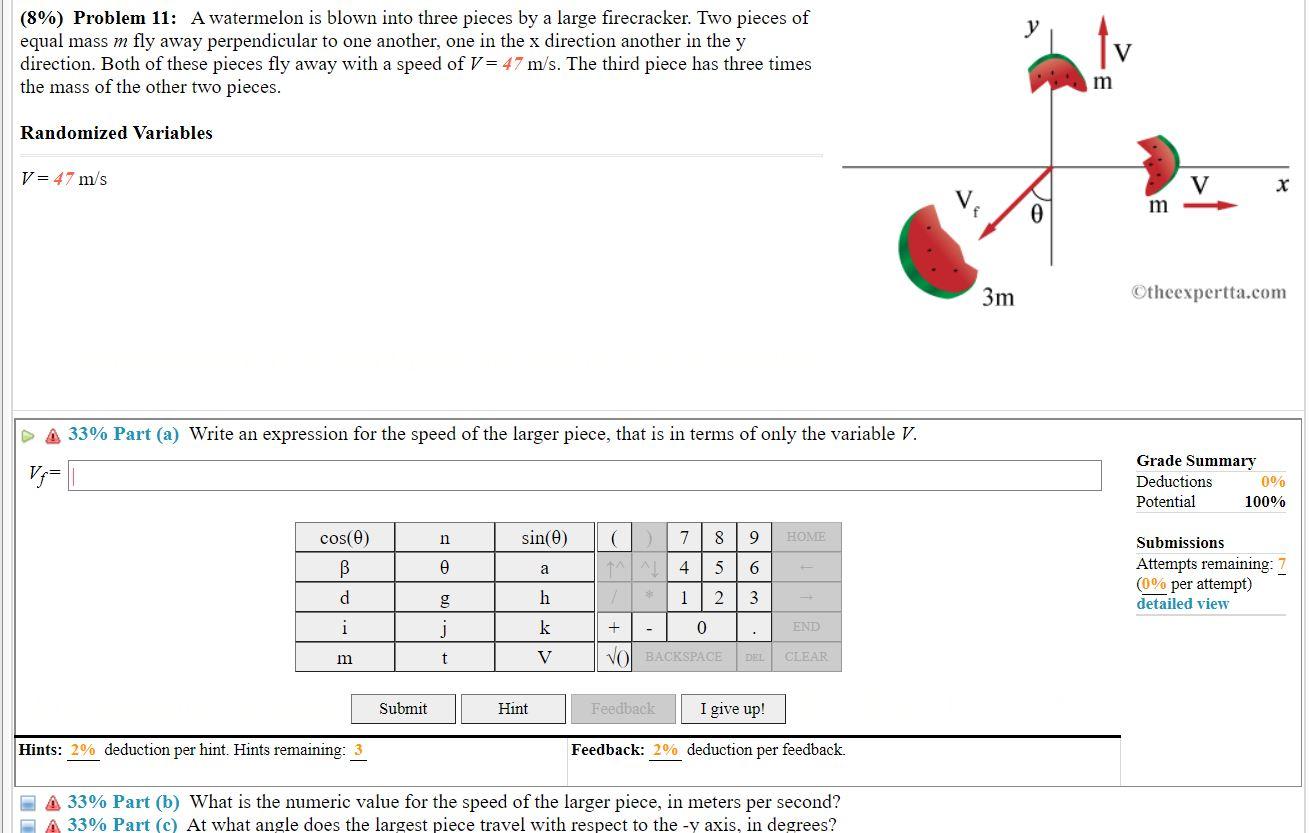 Solved у (8) Problem 11 A watermelon is blown into three