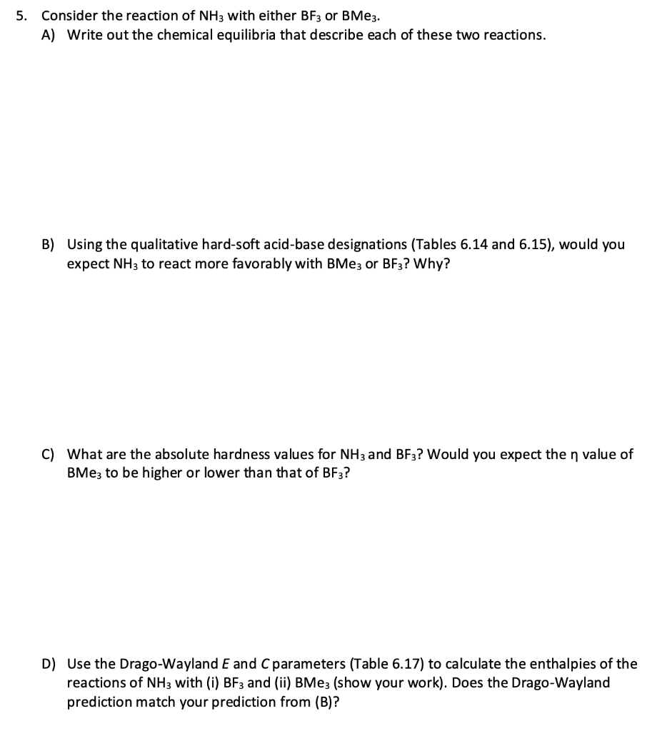 Solved 5 Consider The Reaction Of Nh3 With Either Bf3 Or