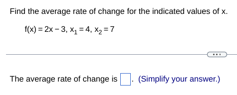 Solved Find the average rate of change for the indicated | Chegg.com