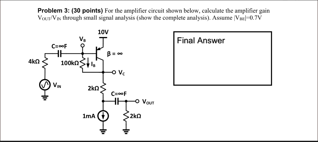 Solved Problem 3: (30 points) For the amplifier circuit | Chegg.com