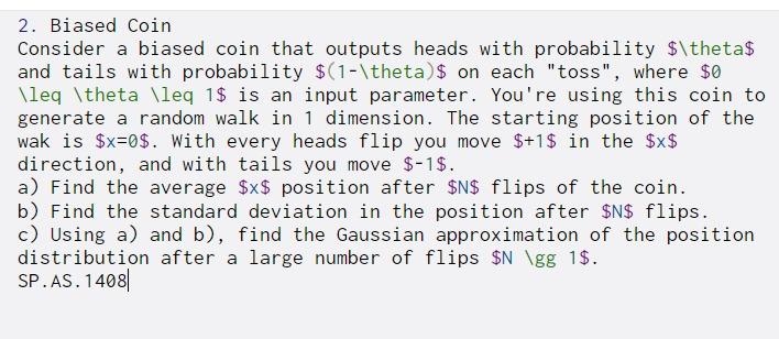 Solved 2. Biased Coin Consider A Biased Coin That Outputs | Chegg.com