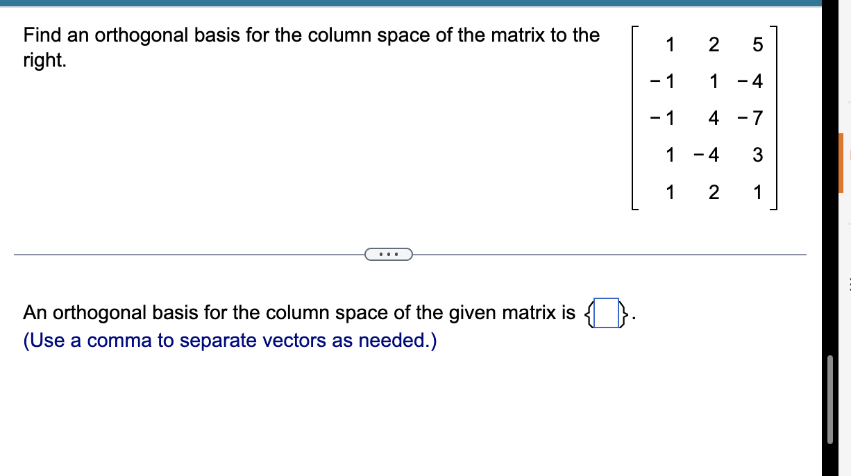 Solved Find an orthogonal basis for the column space of the