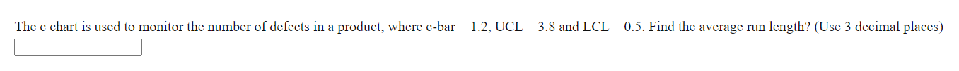 Solved The c chart is used to monitor the number of defects | Chegg.com