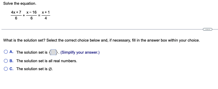 Solved Solve the equation. 64x+7+6x−16=4x+1 What is the | Chegg.com