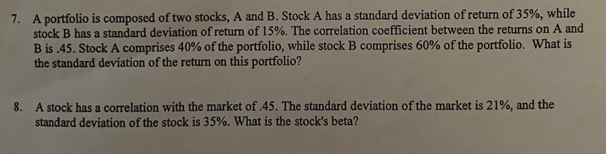 Solved 7. A Portfolio Is Composed Of Two Stocks, A And B. | Chegg.com