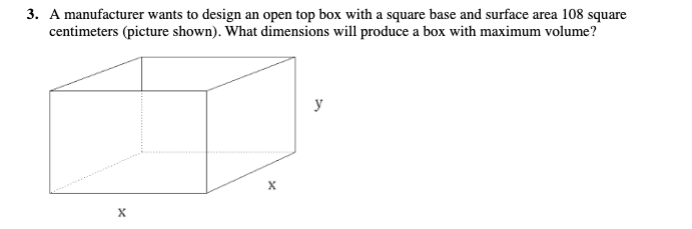 Solved 3. A manufacturer wants to design an open top box | Chegg.com