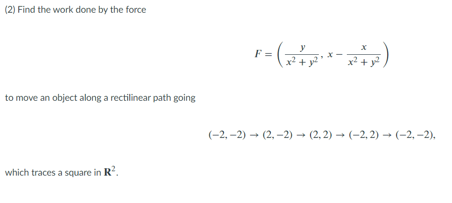 Solved Find The Work Done By The Force | Chegg.com | Chegg.com