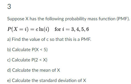Solved 3 Suppose X Has The Following Probability Mass Fun Chegg Com