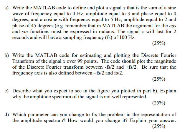Solved a) Write the MATLAB code to define and plot a signal | Chegg.com