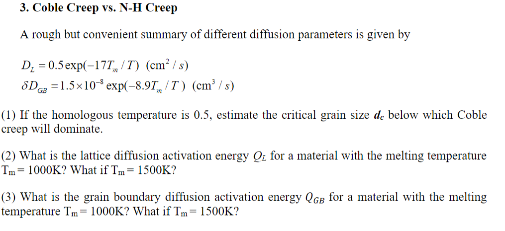 Solved 3. Coble Creep vs. N-H Creep A rough but convenient | Chegg.com